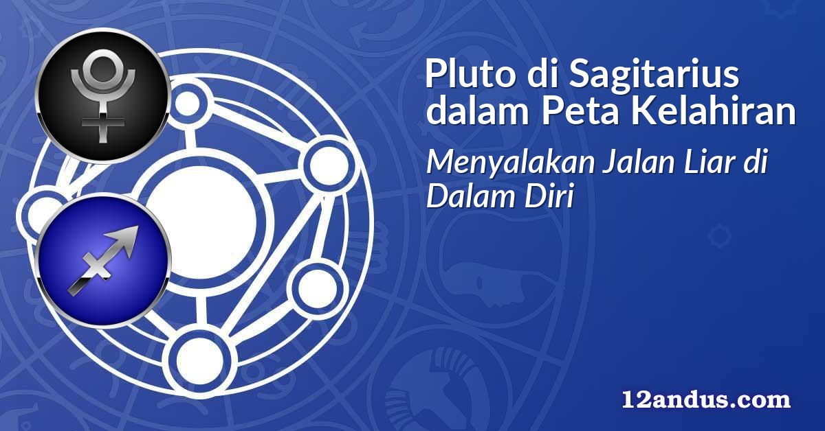 Pluto di Sagitarius dalam Peta Kelahiran