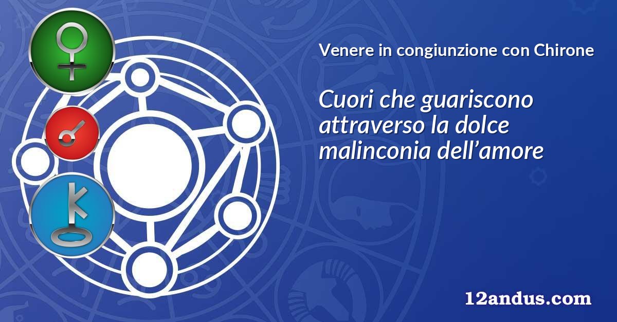 Venere in congiunzione con Chirone