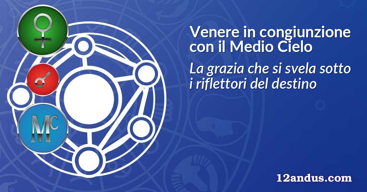 Venere in congiunzione con il Medio Cielo