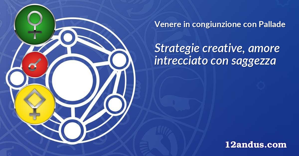 Venere in congiunzione con Pallade