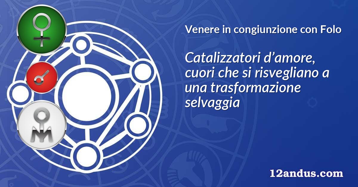 Venere in congiunzione con Folo