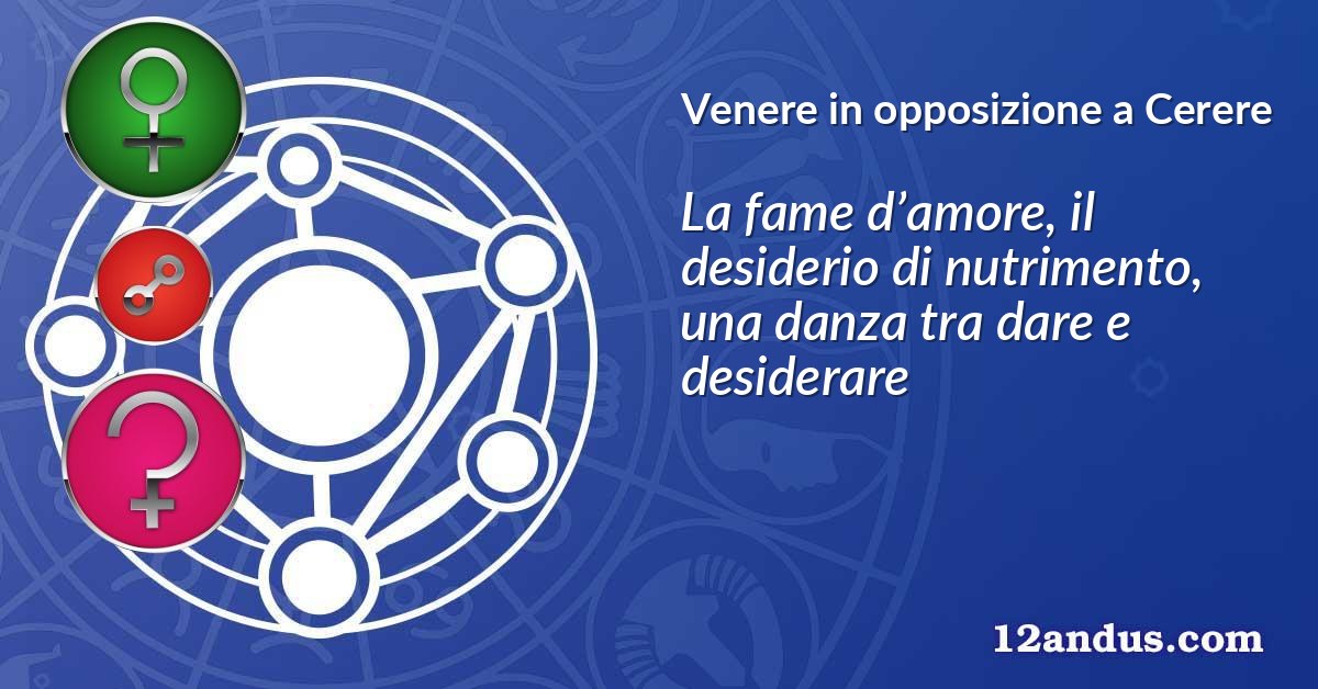 Venere in opposizione a Cerere