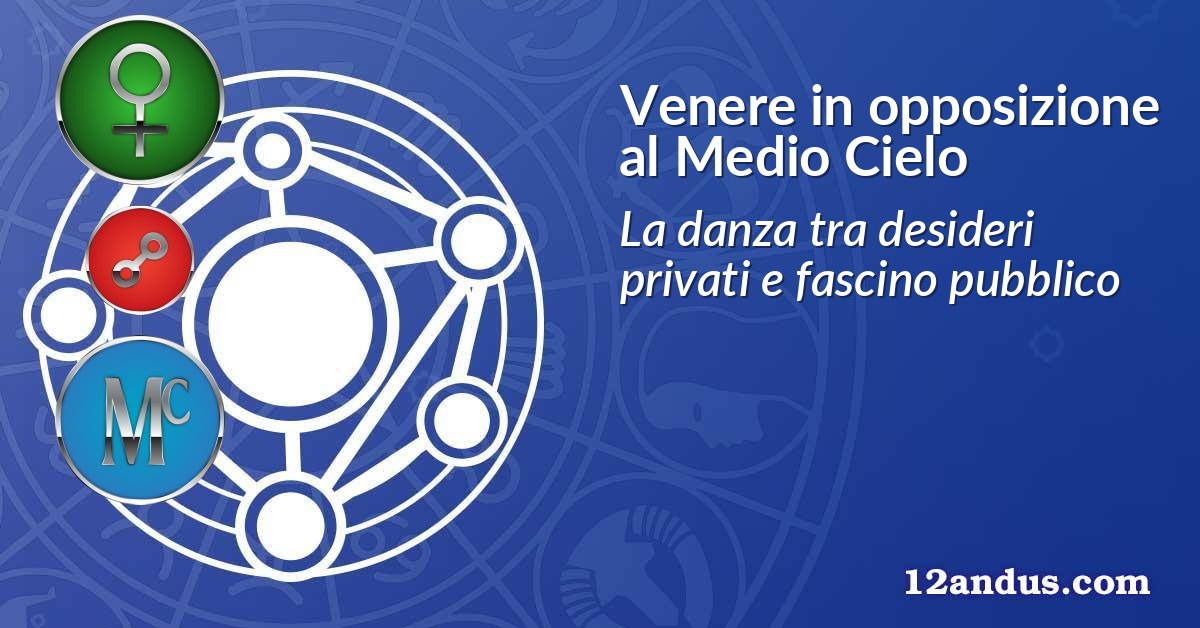 Venere in opposizione al Medio Cielo