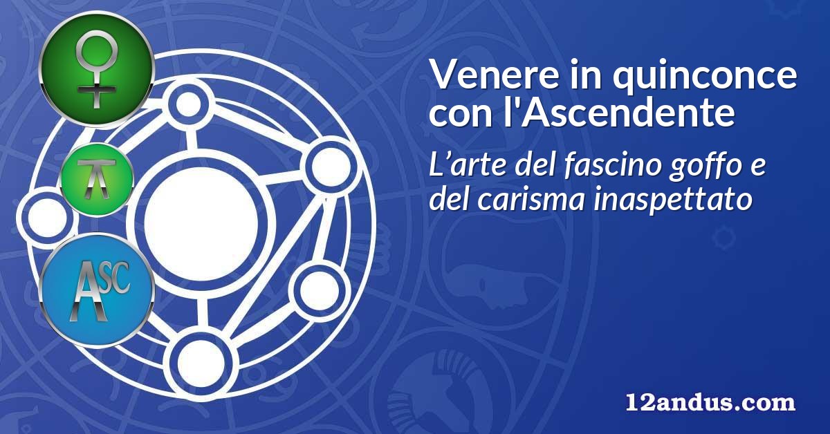 Venere in quinconce con l'Ascendente