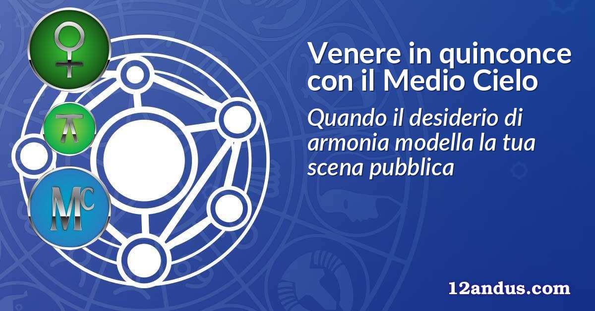 Venere in quinconce con il Medio Cielo