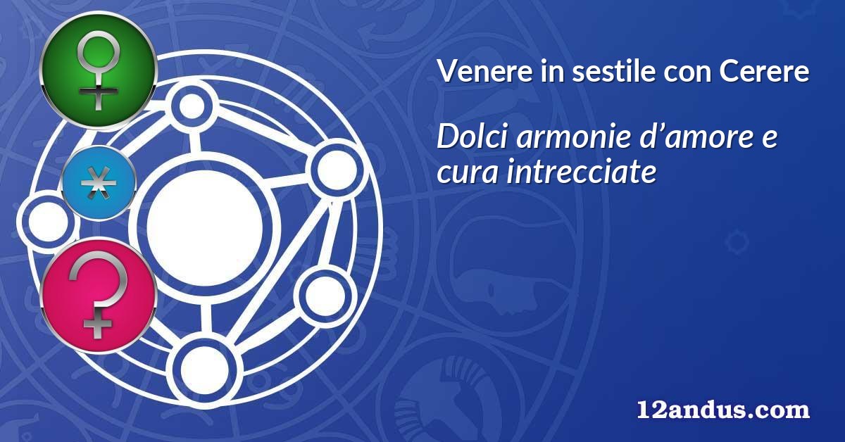 Venere in sestile con Cerere