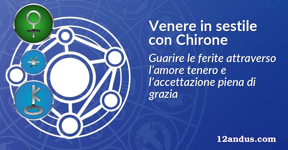 Venere in sestile con Chirone