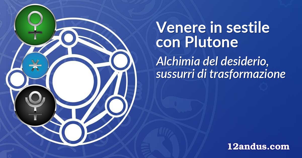 Venere in sestile con Plutone