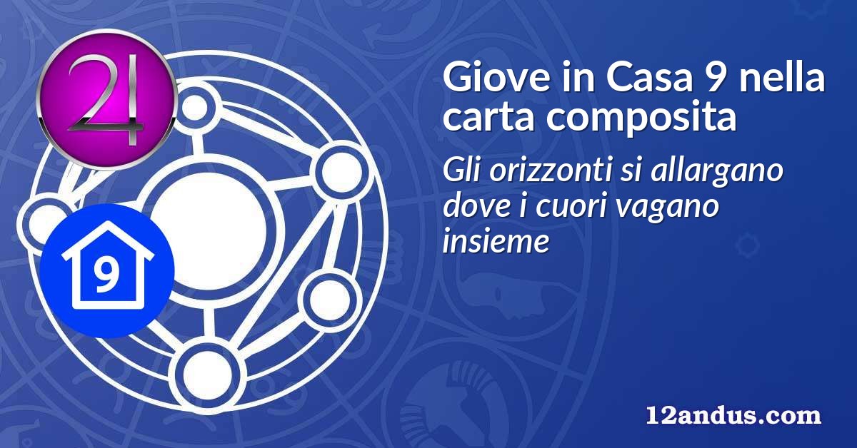 Giove in Casa 9 nella carta composita