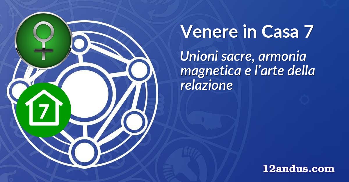 Venere in Casa 7