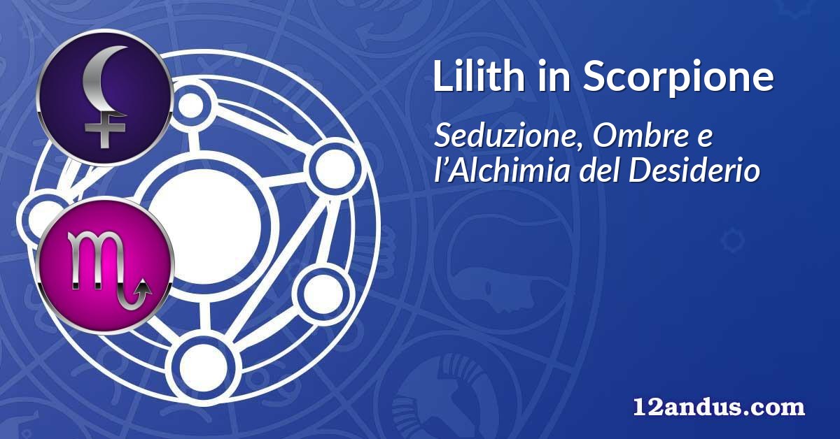 Lilith in Scorpione