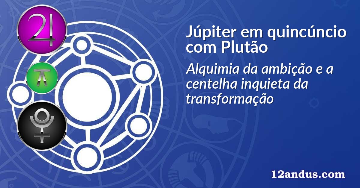 Júpiter em quincúncio com Plutão