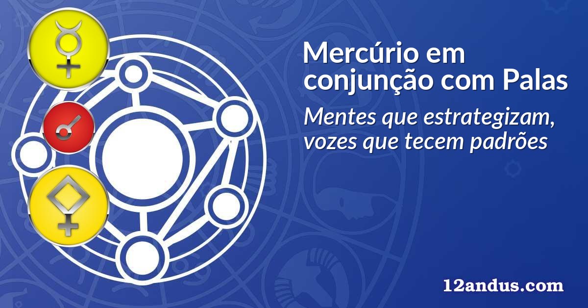 Mercúrio em conjunção com Palas