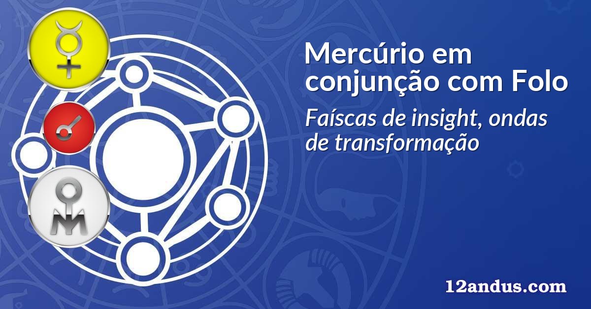 Mercúrio em conjunção com Folo