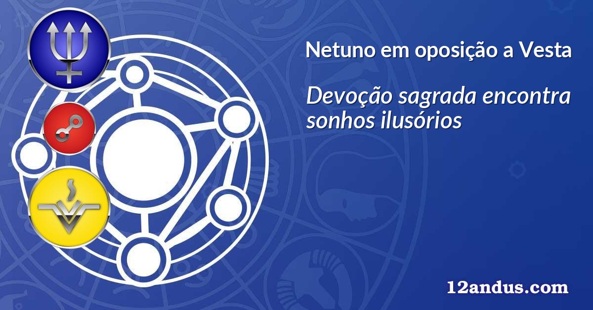 Netuno em oposição a Vesta