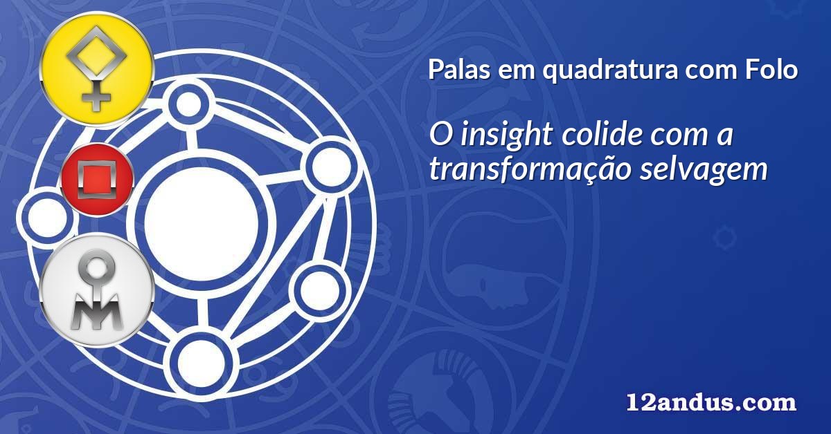Palas em quadratura com Folo