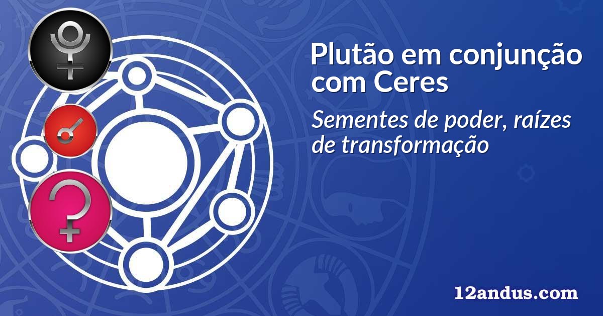 Plutão em conjunção com Ceres