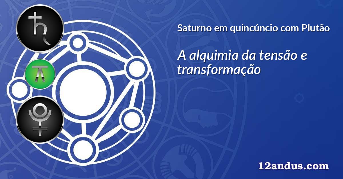 Saturno em quincúncio com Plutão