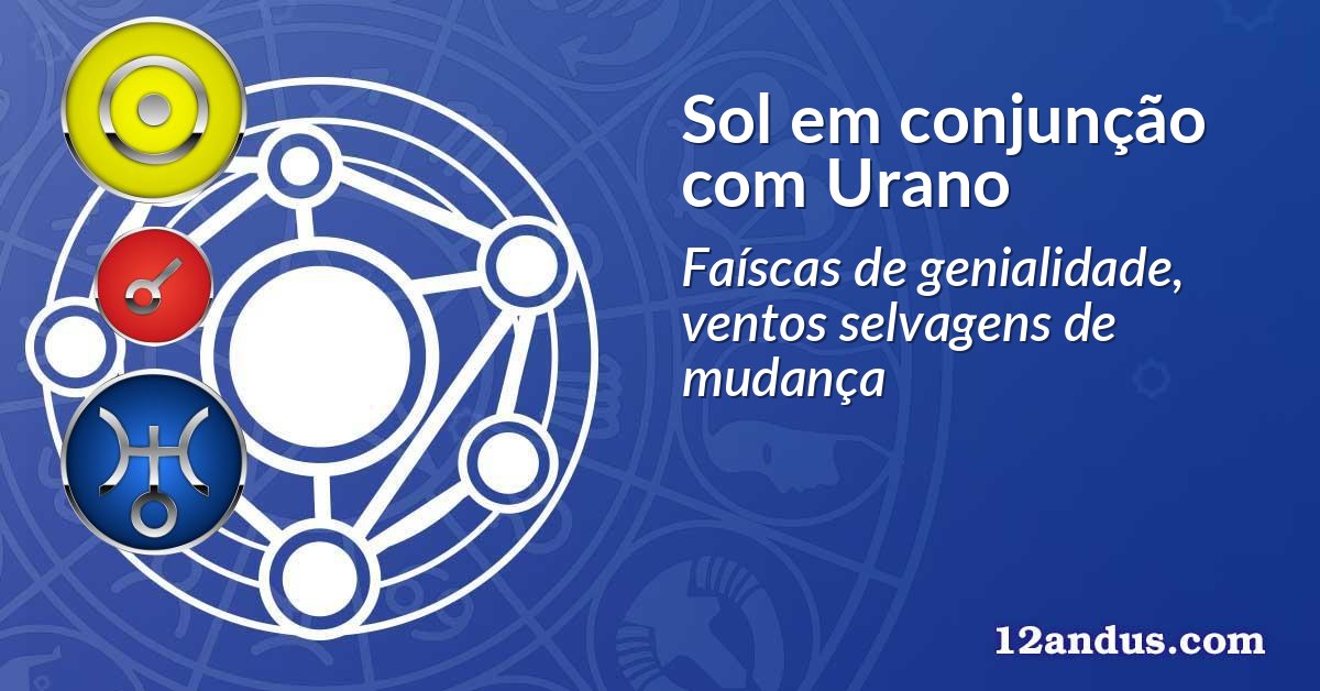 Sol em conjunção com Urano