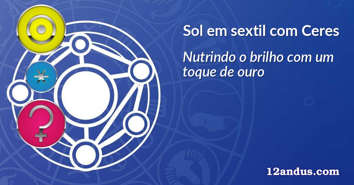 Sol em sextil com Ceres