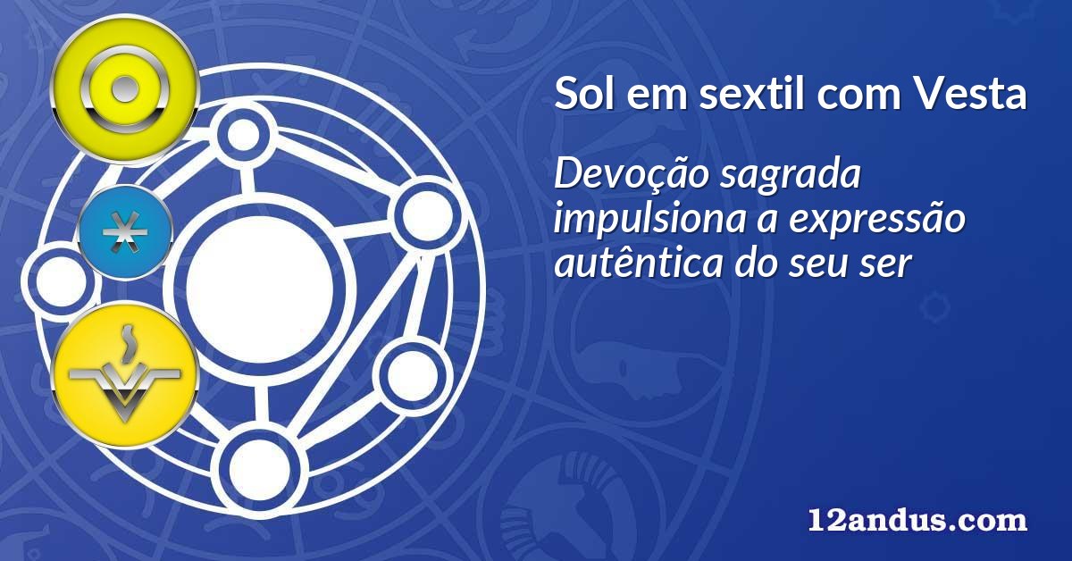 Sol em sextil com Vesta
