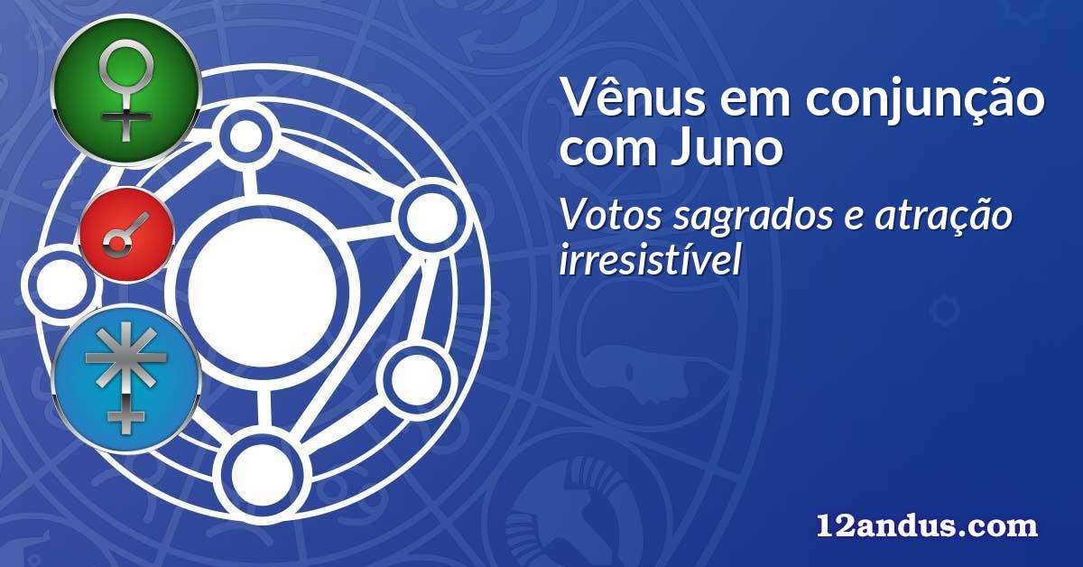Vênus em conjunção com Juno