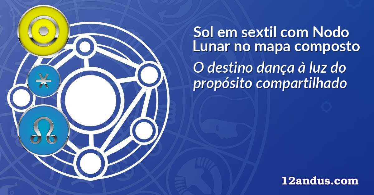 Sol em sextil com Nodo Lunar no mapa composto