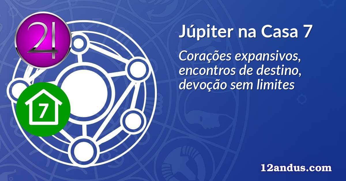 Júpiter na Casa 7