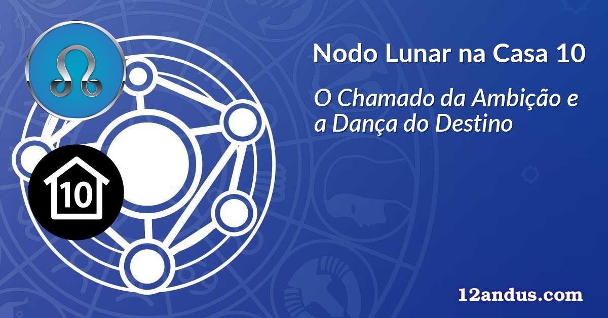 Nodo Lunar na Casa 10