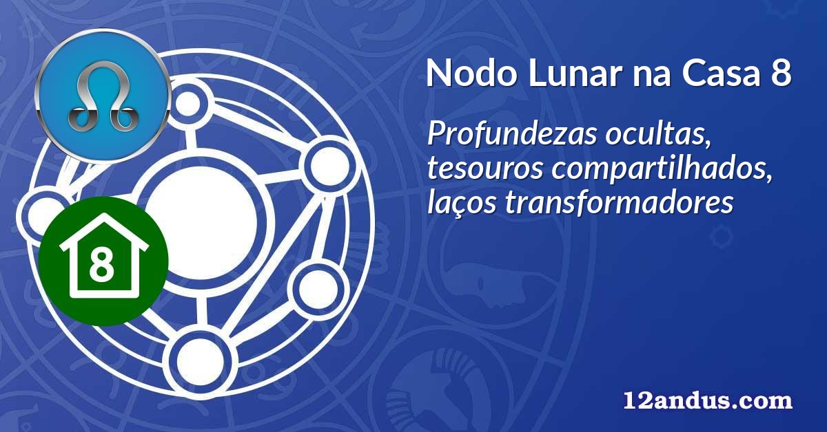 Nodo Lunar na Casa 8