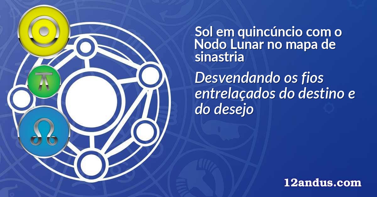 Sol em quincúncio com o Nodo Lunar no mapa de sinastria
