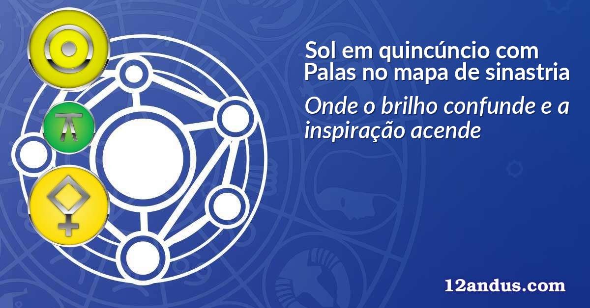 Sol em quincúncio com Palas no mapa de sinastria