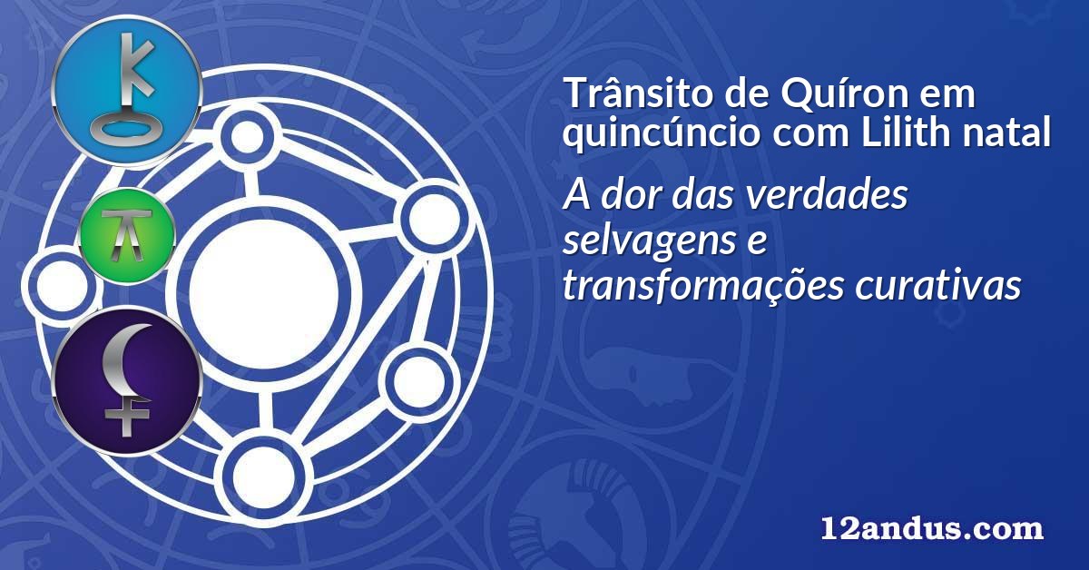 Trânsito de Quíron em quincúncio com Lilith natal