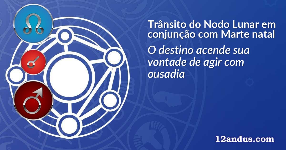 Trânsito do Nodo Lunar em conjunção com Marte natal