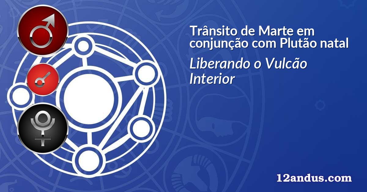 Trânsito de Marte em conjunção com Plutão natal