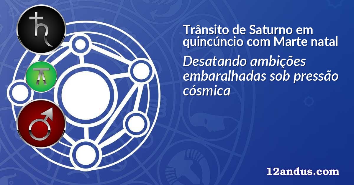 Trânsito de Saturno em quincúncio com Marte natal