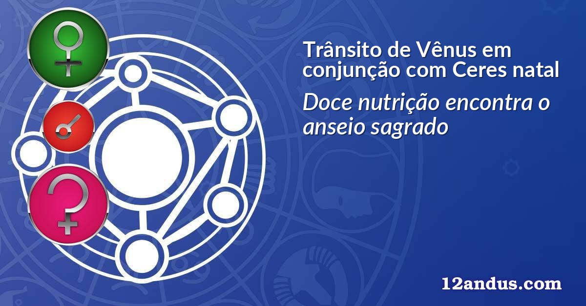 Trânsito de Vênus em conjunção com Ceres natal