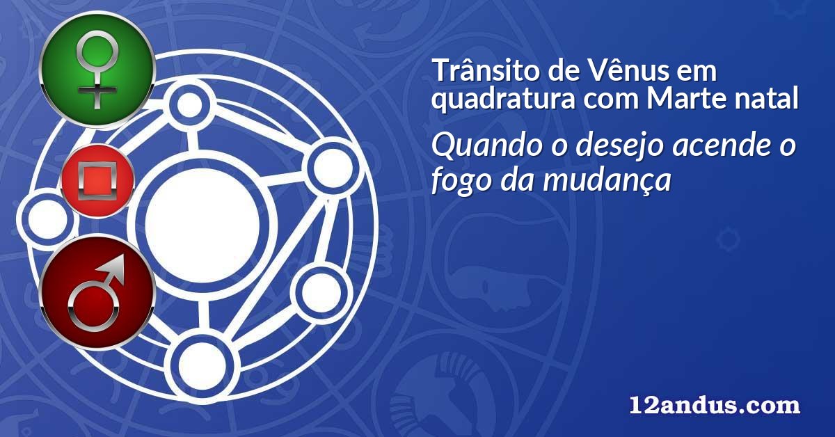 Trânsito de Vênus em quadratura com Marte natal