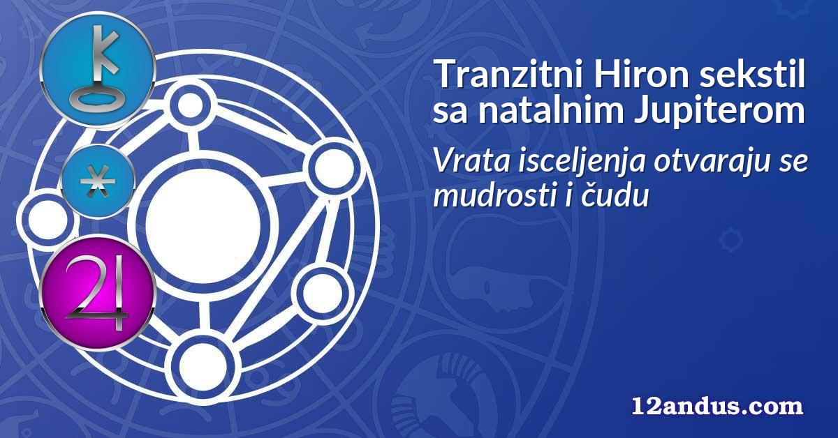 Tranzitni Hiron sekstil sa natalnim Jupiterom