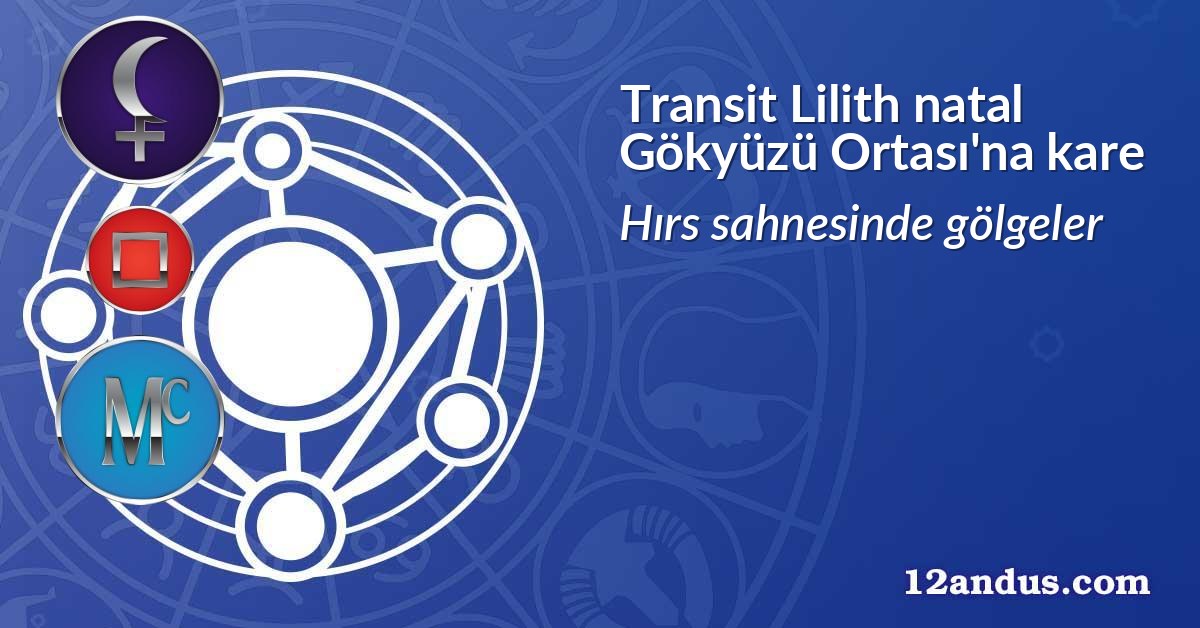 Transit Lilith natal Gökyüzü Ortası'na kare