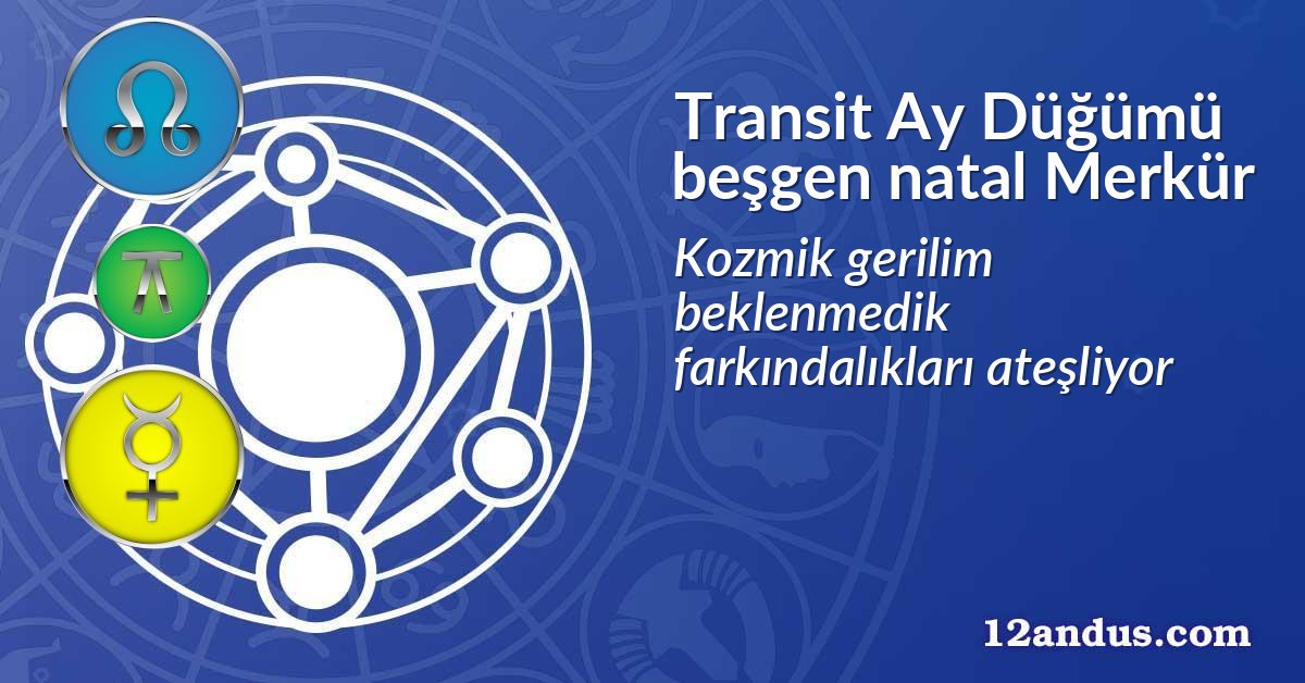 Transit Ay Düğümü beşgen natal Merkür