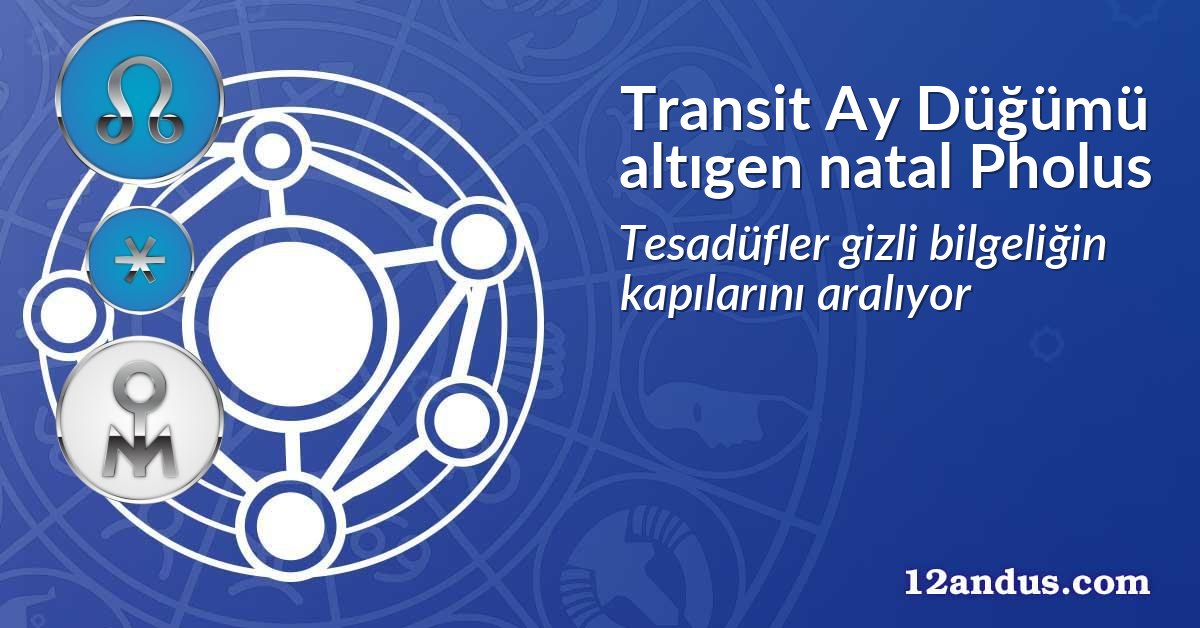 Transit Ay Düğümü altıgen natal Pholus