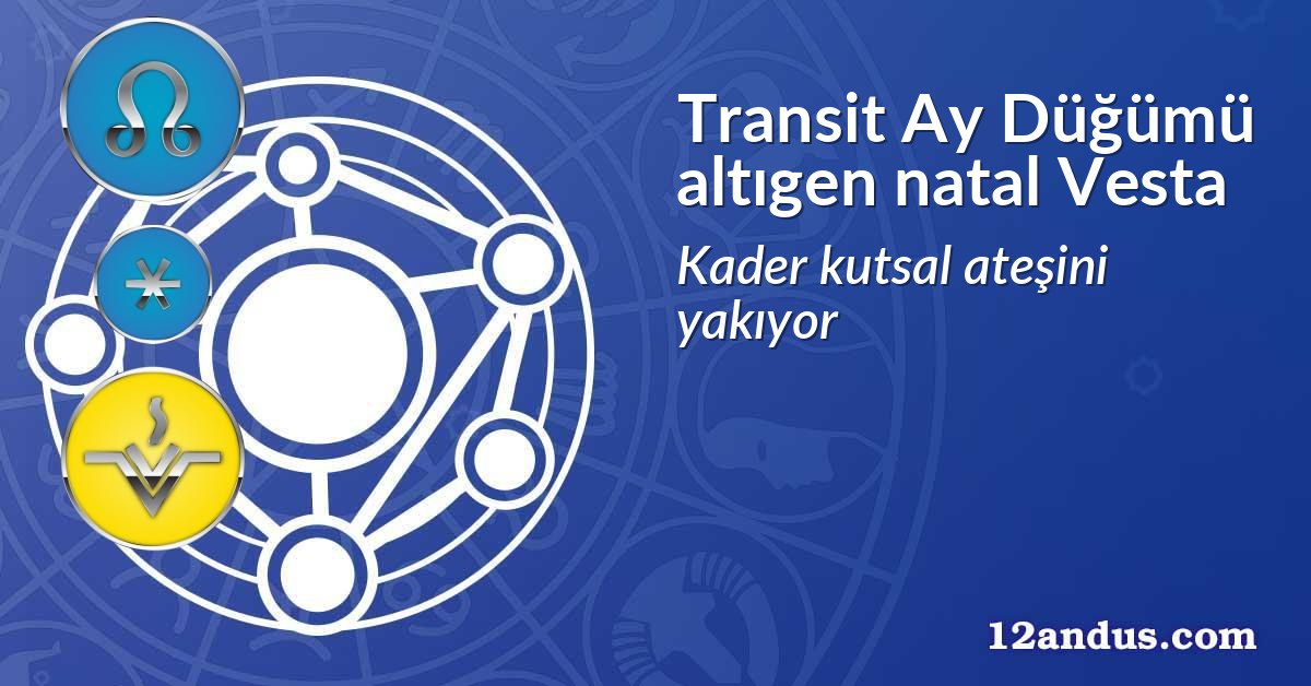 Transit Ay Düğümü altıgen natal Vesta
