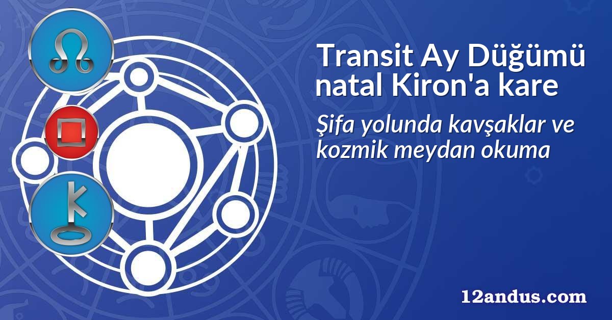 Transit Ay D&uuml;ğ&uuml;m&uuml; natal Kiron'a kare