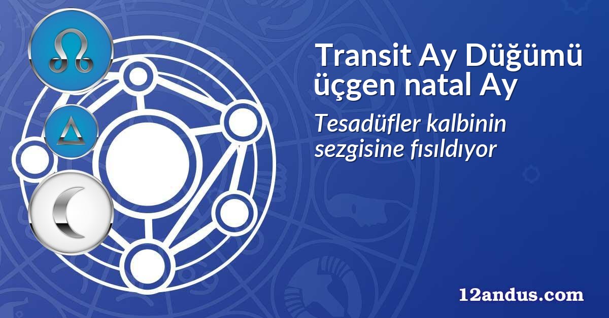 Transit Ay D&uuml;ğ&uuml;m&uuml; &uuml;&ccedil;gen natal Ay