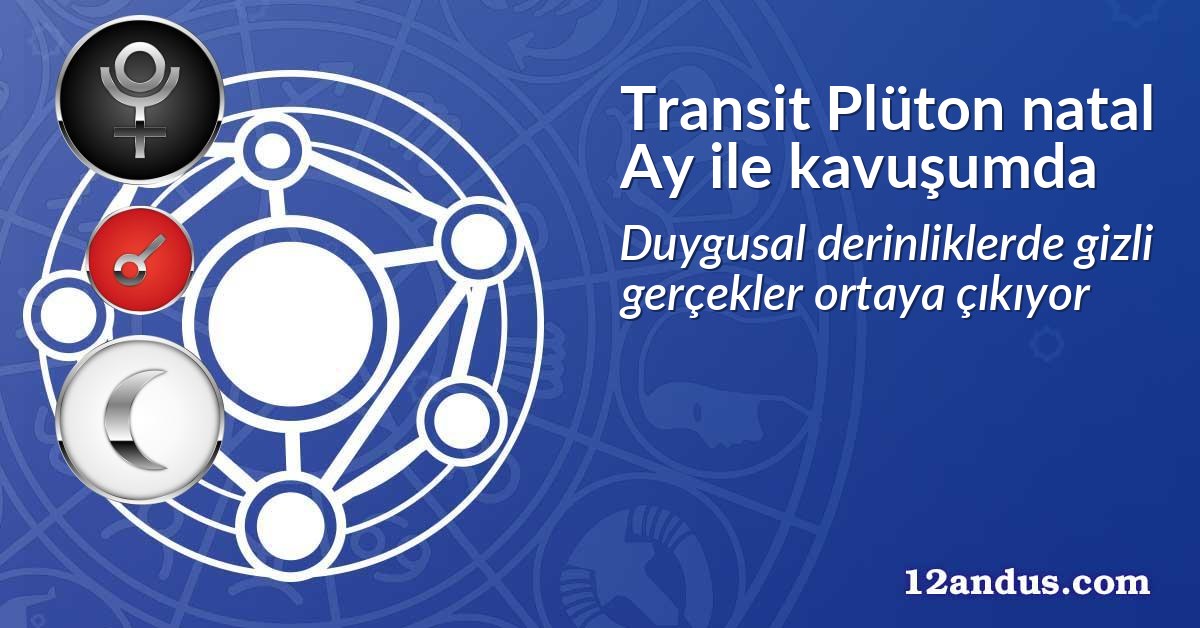 Transit Plüton natal Ay ile kavuşumda