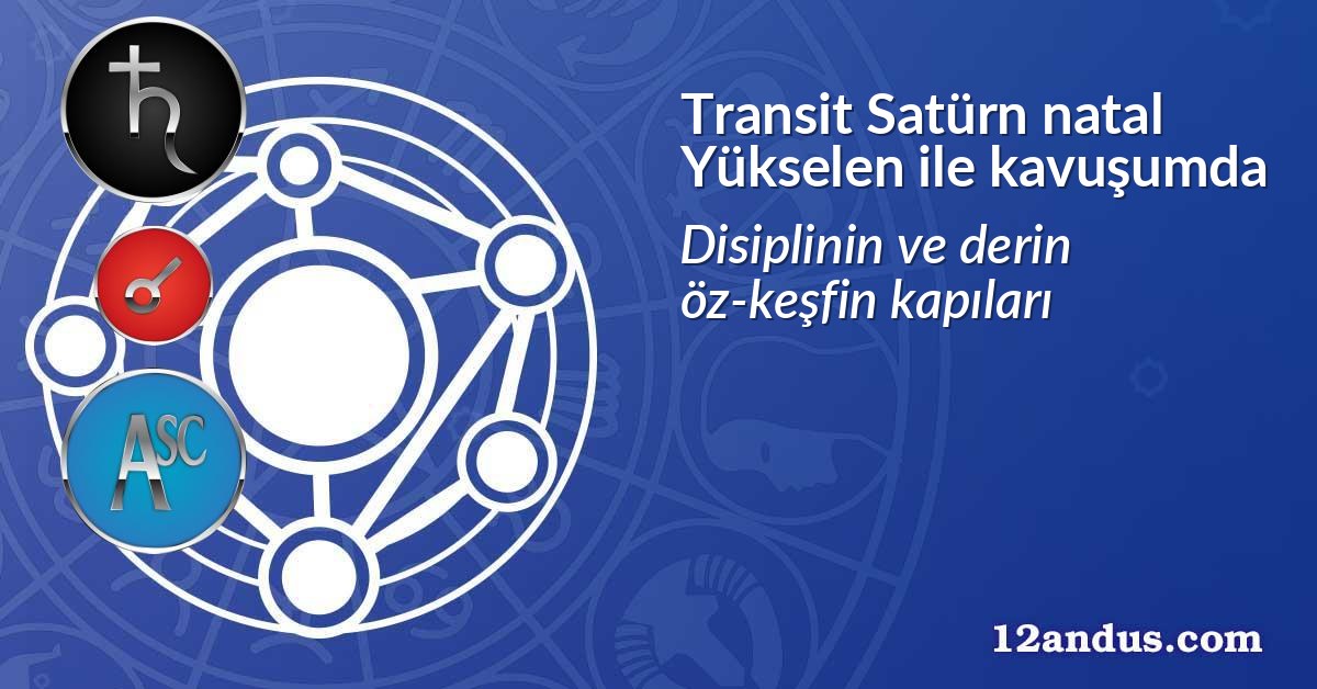 Transit Satürn natal Yükselen ile kavuşumda