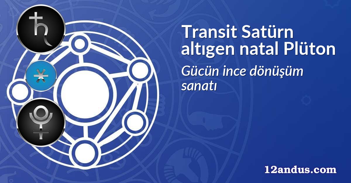 Transit Satürn altıgen natal Plüton