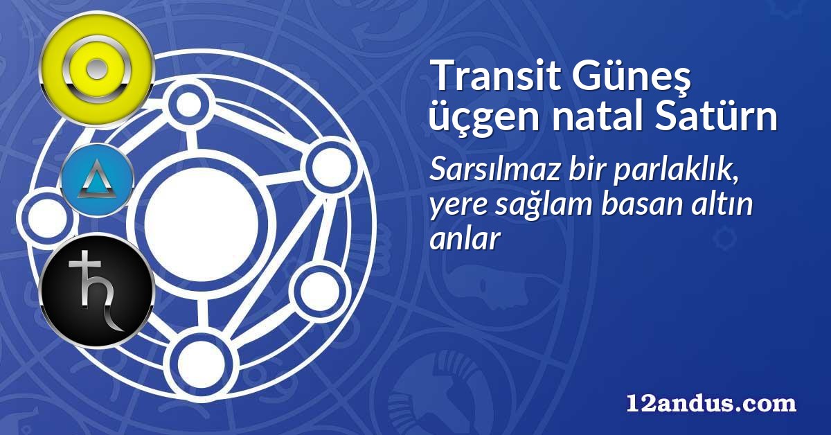 Transit Güneş üçgen natal Satürn