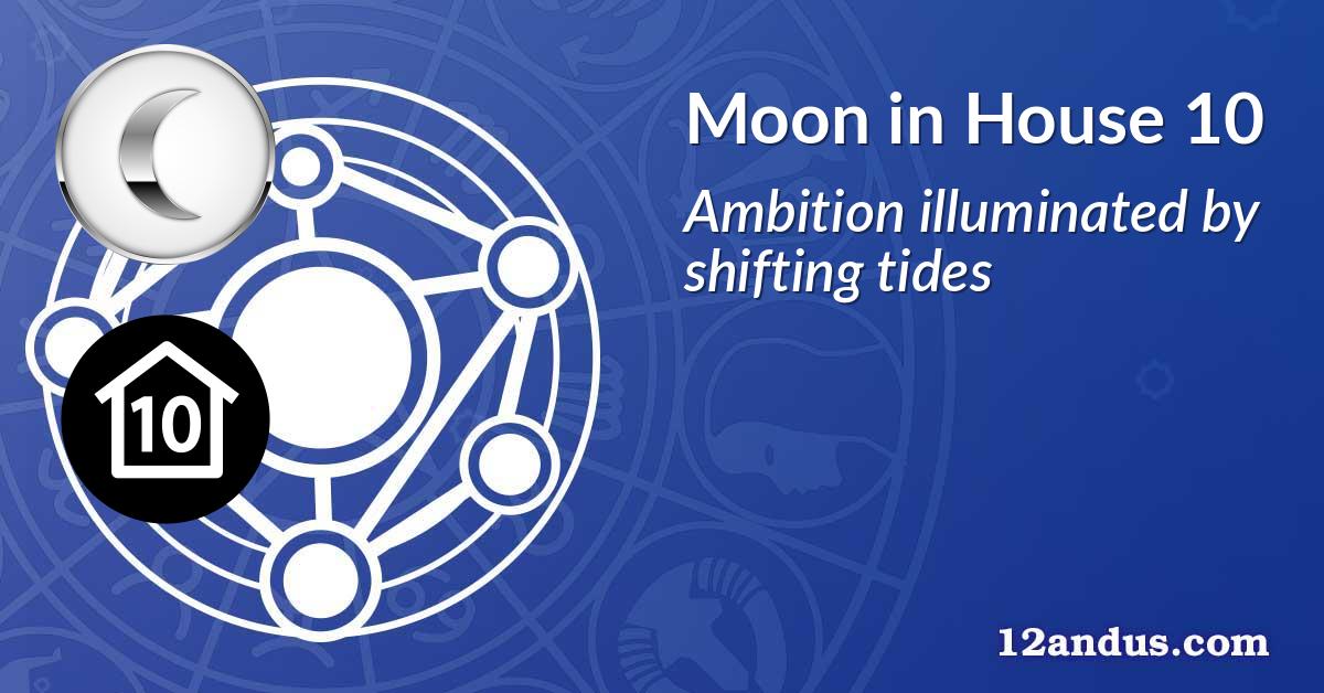 Moon in House 10